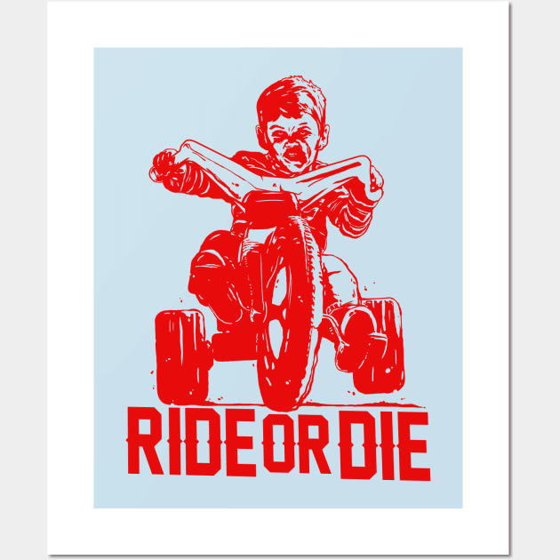 Ride Or Die Wall Art by bigbadrobot